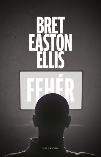 Kniha Fehér Bret Easton Ellis