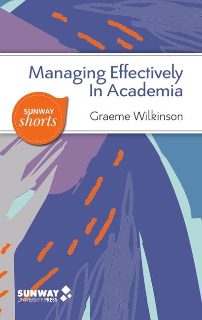 Knjiga Managing Effectively in Academia Graeme Wilkinson