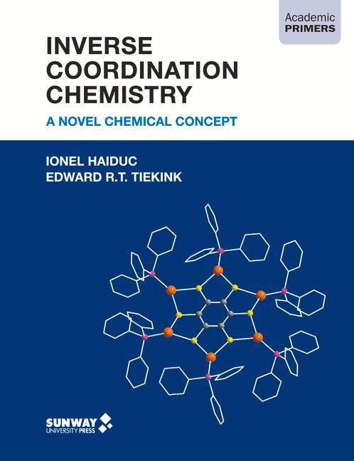 Kniha Inverse Coordination Chemistry Edward R. T. Tiekink
