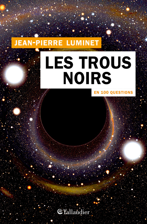 Könyv Les trous noirs en 100 questions Luminet