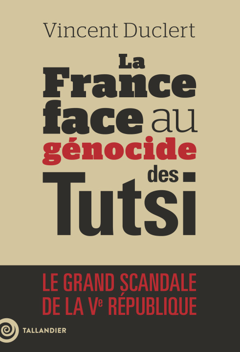 Könyv La France face au génocide des Tutsi Duclert