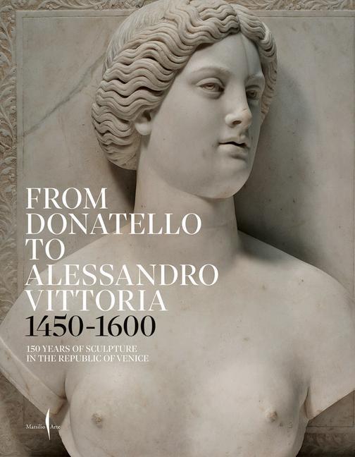 Könyv From Donatello to Alessandro Vittoria: 1450-1600 