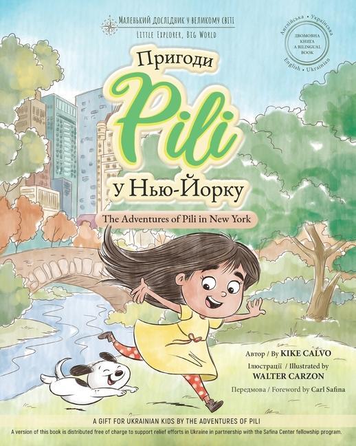 Könyv Adventures of Pili in New York. Bilingual Books for Children ( English - Ukrainian ) &#1044;&#1042;&#1054;&#1052;&#1054;&#1042;&#1053;&#1040; &#1050;& 