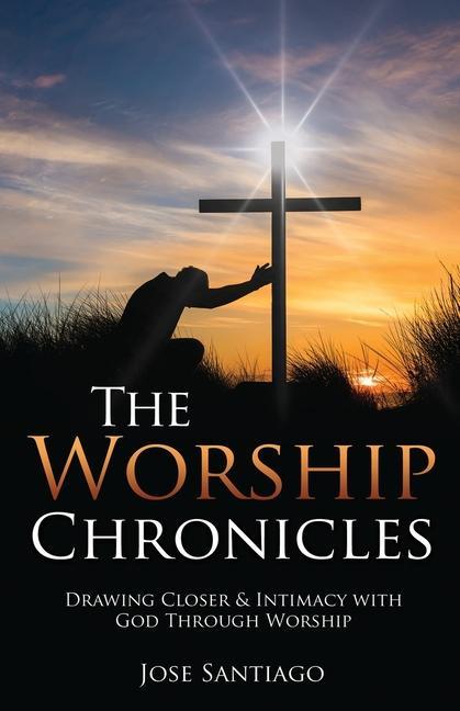 Knjiga Worship Chronicles Jose Santiago