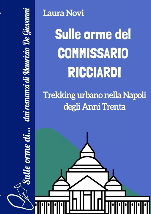 Knjiga Sulle orme del Commissario Ricciardi Laura Novi
