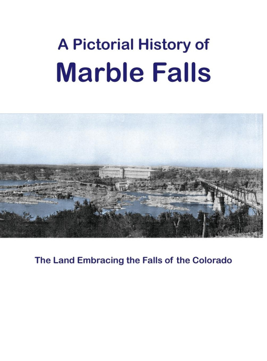 Könyv A Pictorial History of Marble Falls 