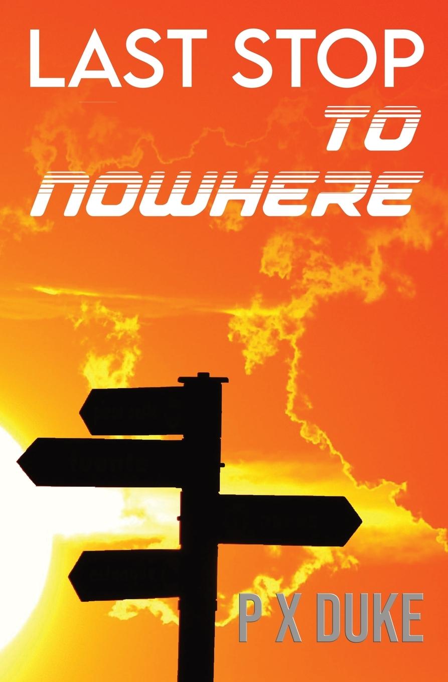 Boek Last Stop To Nowhere P X Duke