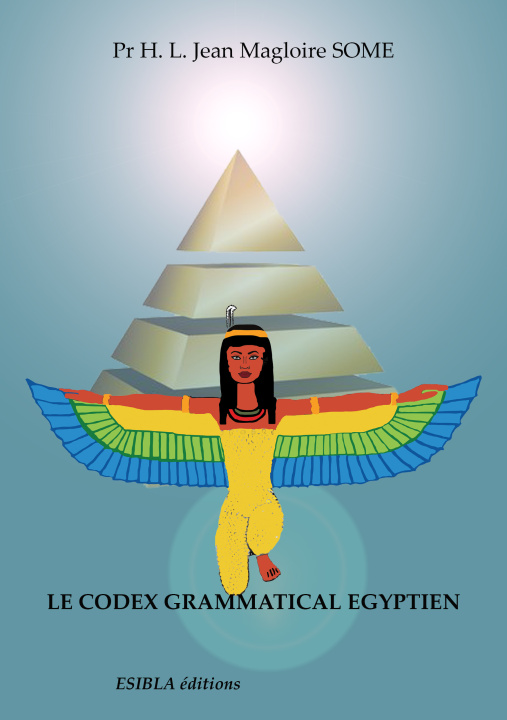 Carte LE CODEX GRAMMATICAL EGYPTIEN SOME