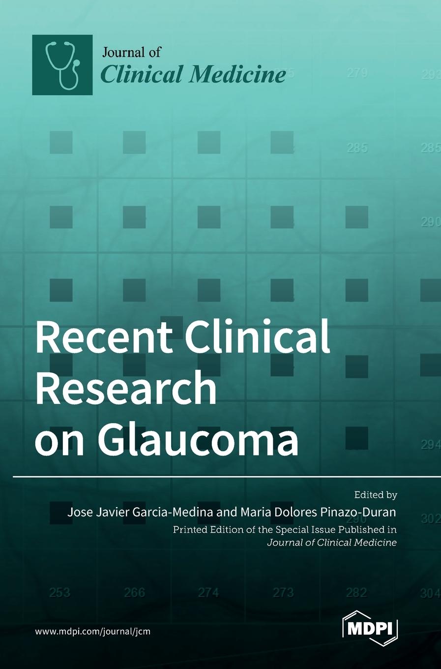 Knjiga Recent Clinical Research on Glaucoma Jose Javier Garcia-Medina