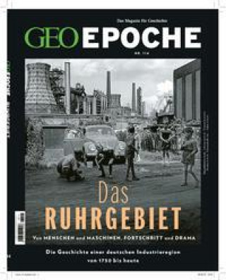 Книга GEO Epoche 114/2022 - Das Ruhrgebiet Markus Wolff