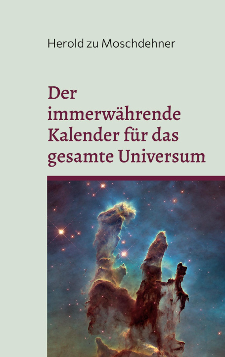 Knjiga immerwahrende Kalender fur das gesamte Universum Herold zu Moschdehner