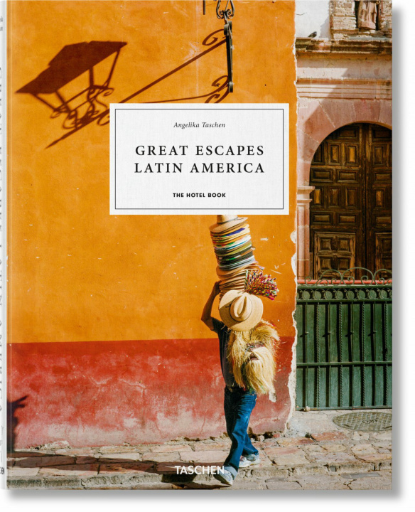 Carte Great Escapes Latin America. The Hotel Book Angelika Taschen
