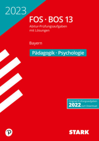 Könyv STARK Abiturprüfung FOS/BOS Bayern 2023 - Pädagogik/Psychologie 13. Klasse 