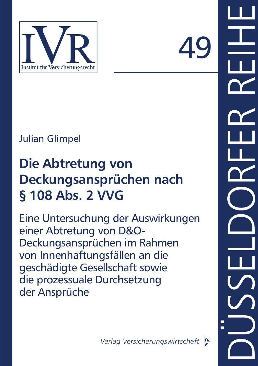 Könyv Die Abtretung von Deckungsansprüchen nach § 108 Abs. 2 VVG Dirk Looschelders