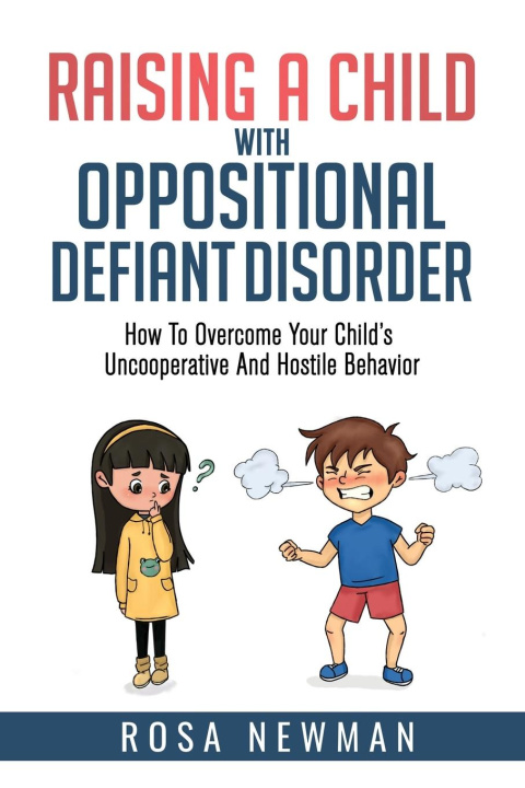 Book Raising A Child With Oppositional Defiant Disorder 