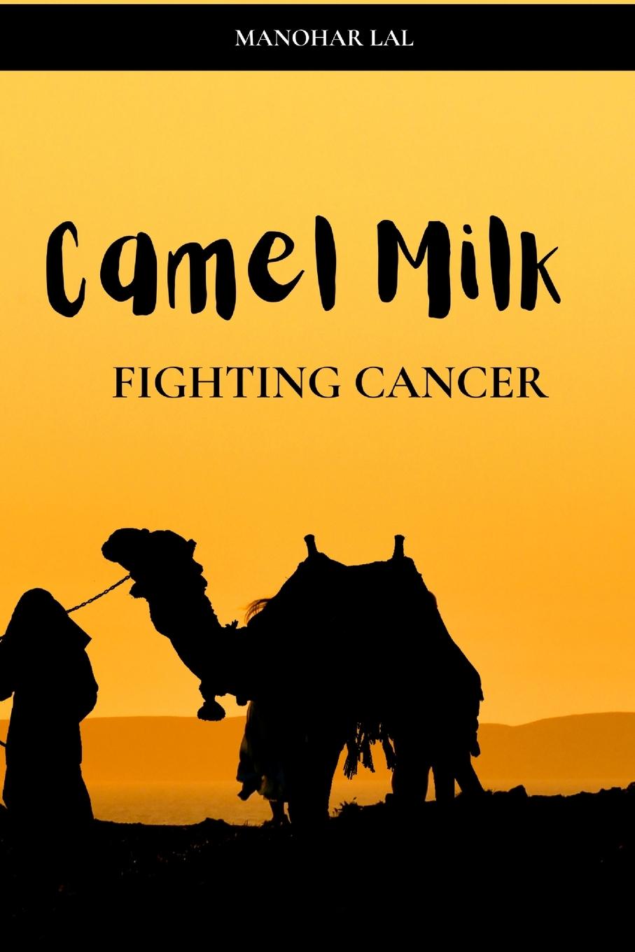 Könyv Camel Milk - Fighting Cancer 