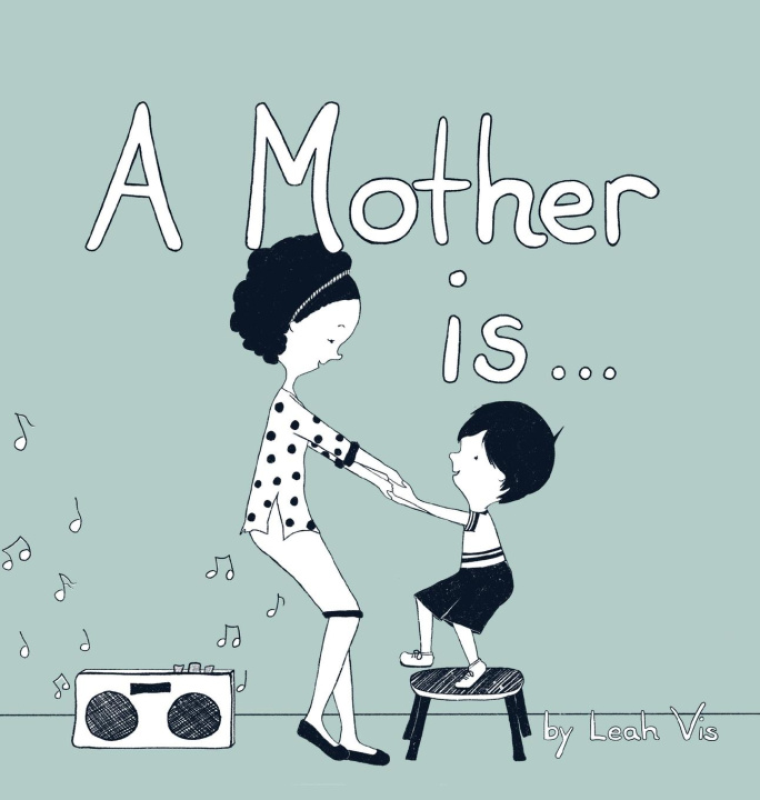 Buch Mother Is... Leah Vis
