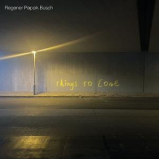 Audio Regener Pappik Busch: Things To Come Sven Regener