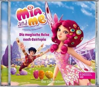 Hanganyagok Mia And Me: Das Liederalbum 