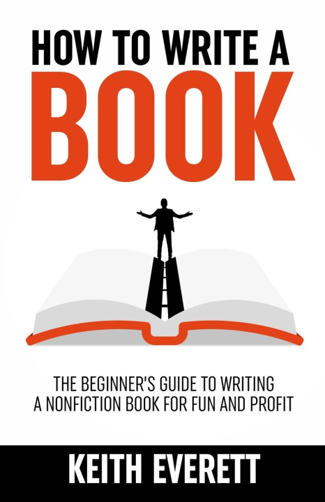 Knjiga How To Write A Book Keith Everett
