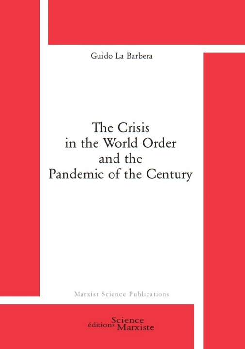 Carte The Crisis in the World Order and the Pandemic of the Century LA BARBERA