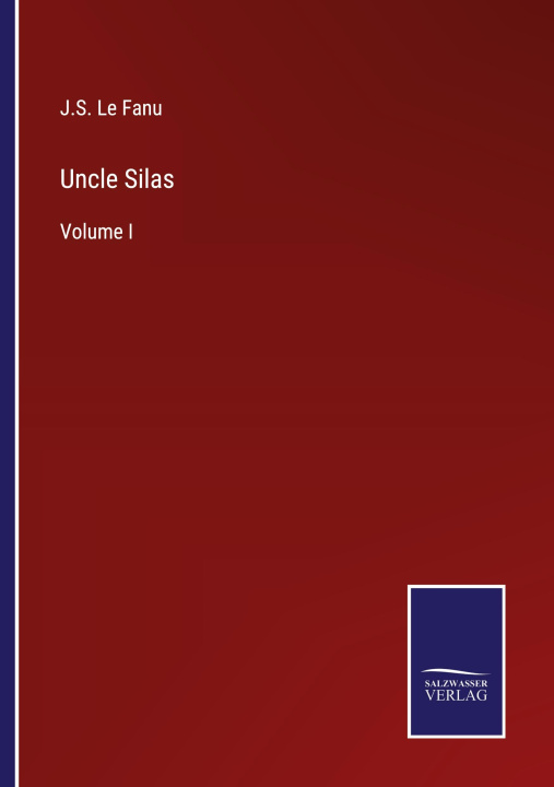 Knjiga Uncle Silas J.S. Le Fanu