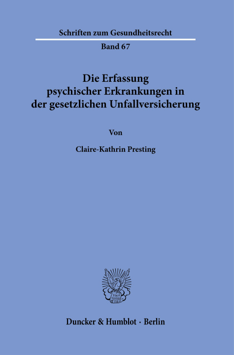 Kniha Die Erfassung psychischer Erkrankungen in der gesetzlichen Unfallversicherung 