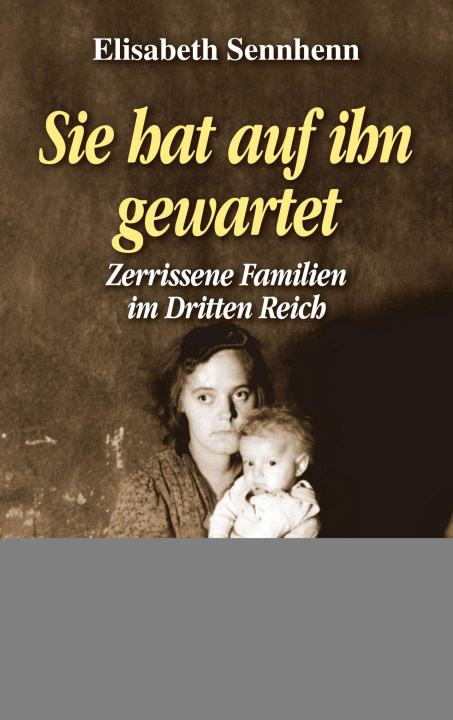 Knjiga Sie hat auf ihn gewartet Elisabeth Sennhenn