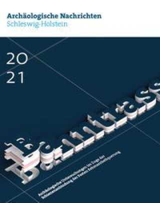 Kniha Archäologische Nachrichten aus Schleswig-Holstein 2021 