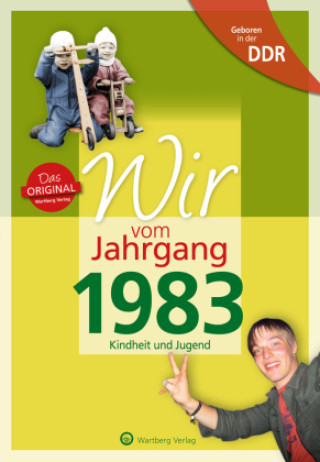 Kniha Aufgewachsen in der DDR - Wir vom Jahrgang 1983 - Kindheit und Jugend: 40. Geburtstag 
