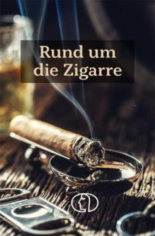 Kniha Rund um die Zigarre Carlos Steiner