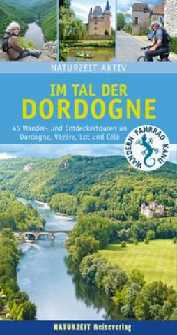 Kniha Naturzeit aktiv: Im Tal der Dordogne 