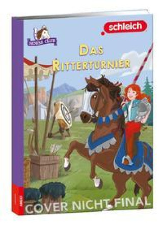 Kniha SCHLEICH® Horse Club(TM) - Das Ritterturnier 