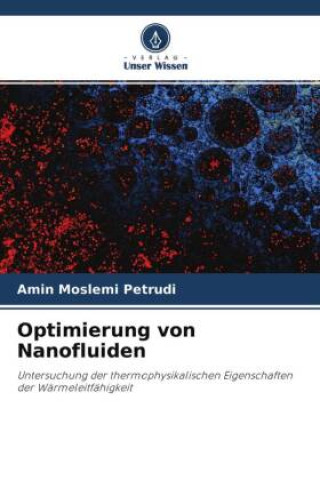 Knjiga Optimierung von Nanofluiden Amin Moslemi Petrudi
