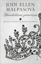 Kniha Škandalózna princezná Malpasová Jodi Ellen