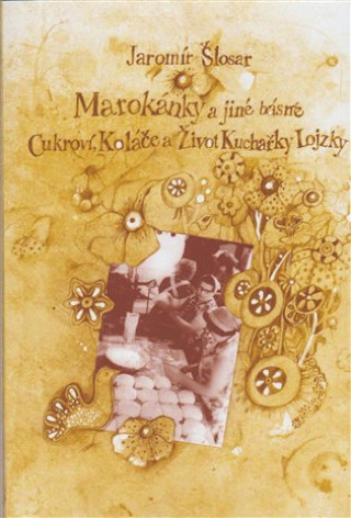 Kniha Marokánky a jiné básně Jaromír Šlosar