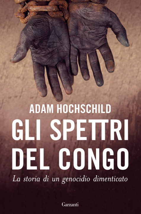 Книга spettri del Congo. La storia di un genocidio dimenticato Adam Hochschild