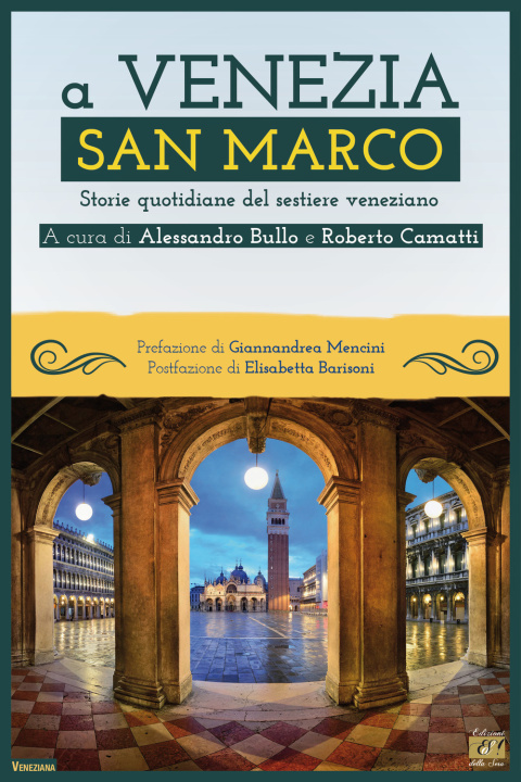 Kniha A Venezia San Marco. Storie quotidiane del sestiere veneziano 