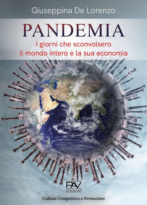 Kniha Pandemia. I giorni che sconvolsero il mondo intero e la sua economia Giuseppina De Lorenzo