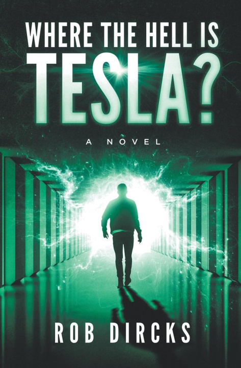Könyv Where the Hell is Tesla? A Novel 