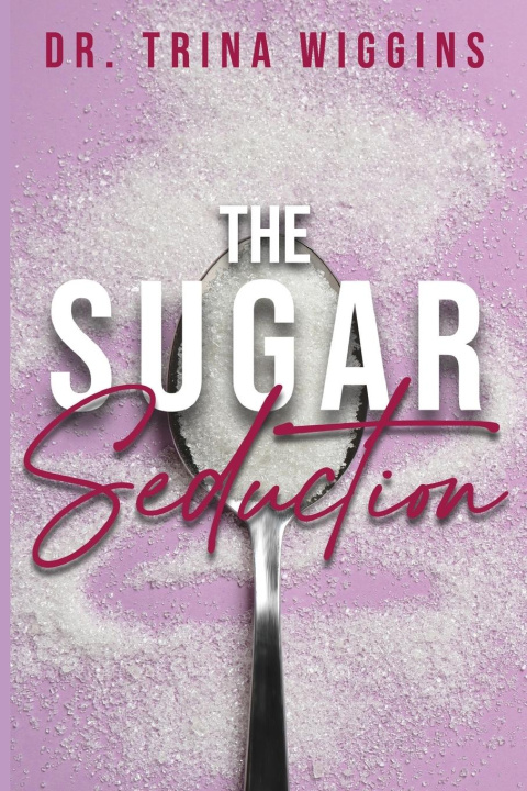 Knjiga Sugar Seduction Trina Wiggins