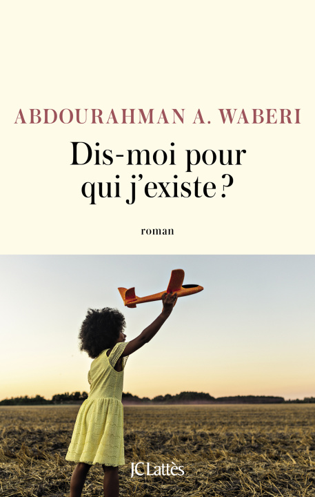 Knjiga Dis-moi pour qui j'existe ? Abdourahman A. Waberi
