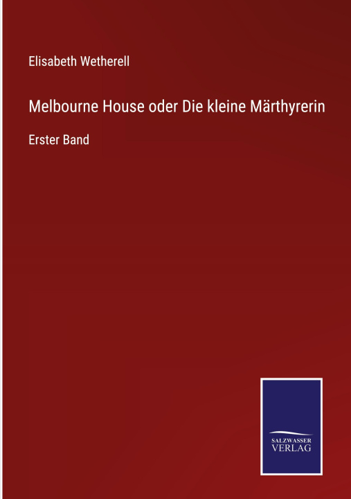 Libro Melbourne House oder Die kleine Marthyrerin Elisabeth Wetherell
