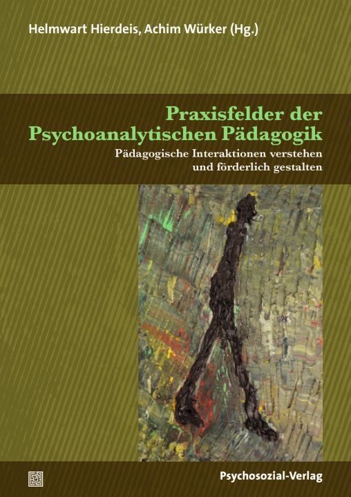Kniha Praxisfelder der Psychoanalytischen Pädagogik Kathrin Trunkenpolz