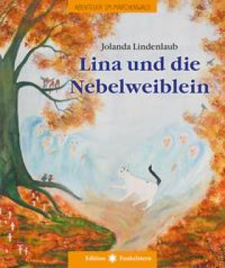 Kniha Lina und die Nebelweiblein 