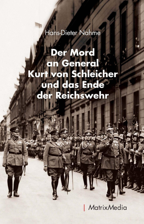 Kniha Der Mord an General Kurt von Schleicher und das Ende der Reichswehr 