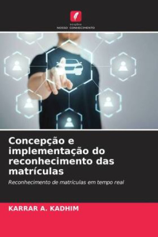 Book Concepç?o e implementaç?o do reconhecimento das matrículas Karrar A. Kadhim