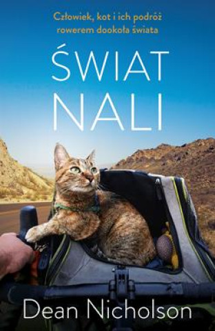 Kniha Świat Nali. Człowiek, kot i ich podróż rowerem dookoła świata wyd. kieszonkowe Dean Nicholson