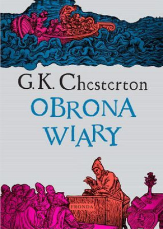 Книга Obrona Wiary wyd. 2022 Gilbert Keith Chesterton
