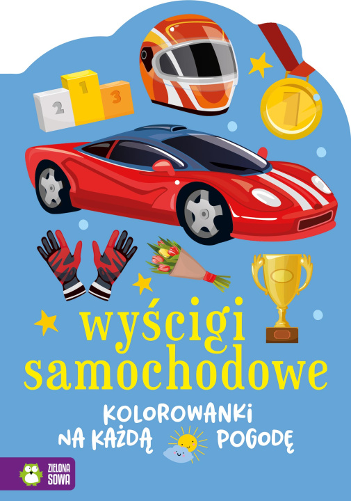 Knjiga Wyścigi samochodowe. Kolorowanki na każdą pogodę Opracowanie zbiorowe